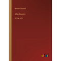 A Far Country: in large print