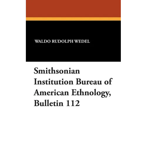 Smithsonian Institution Bureau of American Ethnology, Bulletin 112