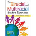 The Biracial and Multiracial Student Experience: A Journey to Racial Literacy