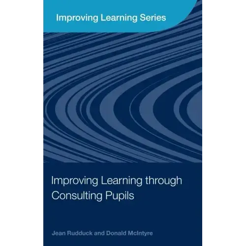 Improving Learning Through Consulting Pupils