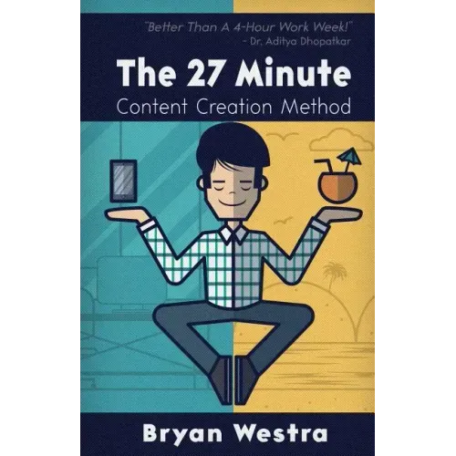 The 27 Minute Content Creation Method