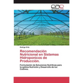 Recomendación Nutricional en Sistemas Hidroponicos de Producción.