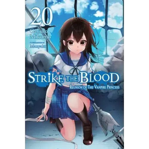 Strike the Blood, Vol. 20 (Light Novel): Reunion of the Vampire Princess Volume 20