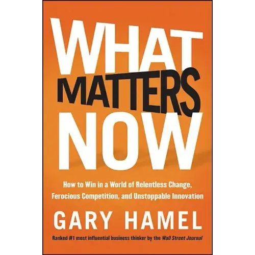What Matters Now
