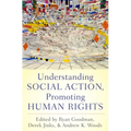 Understanding Social Action, Promoting Human Rights