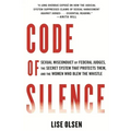 Code of Silence: Sexual Misconduct by Federal Judges, the Secret System That Protects Them, and the Women Who Blew the Whistle