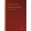 Life and Letters of Charles Darwin: Volume 2 - in large print