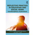 Reflective Practice in Education and Social Work: Interdisciplinary Explorations