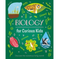 Biology for Curious Kids: Discover the Wondrous Living World!