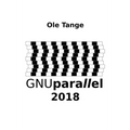 GNU Parallel 2018