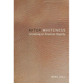 After Whiteness: Unmaking an American Majority