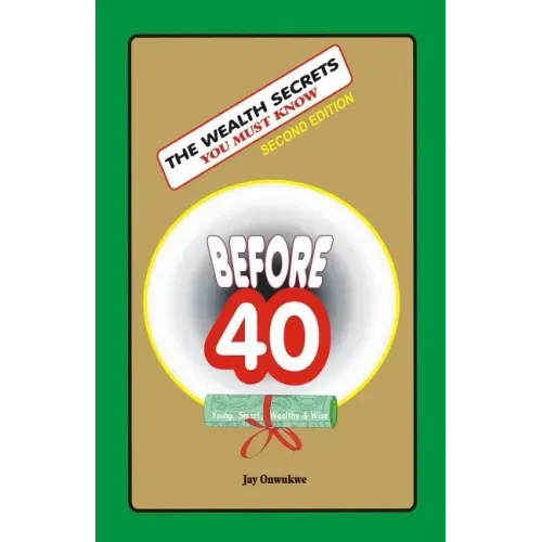 The WEALTH SECRETS You Must Know Before40
