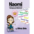 Naomi: A Story of a Young Girl with Osteogenesis Imperfecta