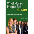 What Makes People Tick and Why: The Answers Are in the Face