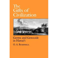 The Gifts of Civilization: Germs and Genocide in Hawaii