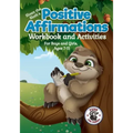 Positive Affirmations Workbook and Activities: Companion Workbook to Sloan the Sloth Loves Being Different. For Boys and Girls, Ages 7-11