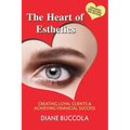 The Heart of Esthetics: Creating Loyal Clients & Achieving Financial Success