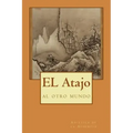EL Atajo: al otro mundo