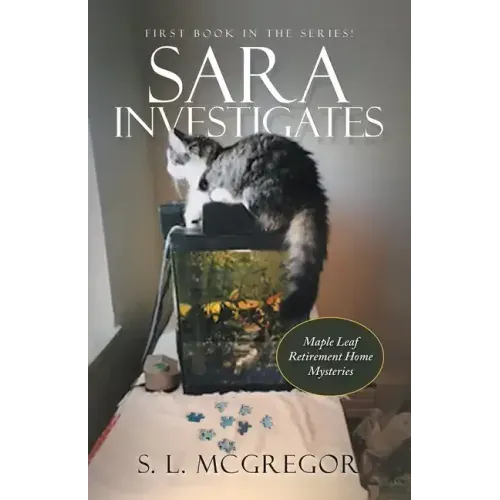 Sara Investigates: Maple Leaf Retirement Home Mysteries