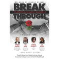 Break Through Featuring Sharise Quarrles: Powerful Stories from Global Authorities That Are Guaranteed to Equip Anyone for Real Life Breakthrough