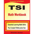 TSI Math Workbook: Essential Learning Math Skills Plus Two Complete TSI Math Practice Tests