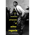 The Social Documentary Photography of Milton Rogovin