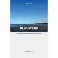 Blauwerk: Aus Den Aufzeichnungen Von Elias A.