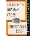 The Case of the Russian Cross: A Ludovic Travers Mystery