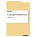 An Analysis of the Partnership Between Jaguar Land Rover and Chery Automobile Company Ltd.