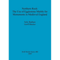 Northern Rock: The Use of Egglestone Marble for Monuments in Medieval England