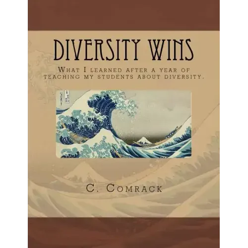 Diversity Wins: What I learned after a year of teaching my students about diversity