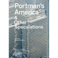 Portman's America: & Other Speculations