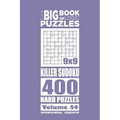 The Big Book of Logic Puzzles - Killer Sudoku 400 Hard (Volume 54)