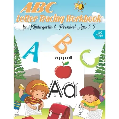 ABC letter Tracing Workbook for Kindergarten & Preschool Ages 3-5: A Fun Book to Practice Writing for Kids Ages 3-5, Alphabet Writing Practice, Letter