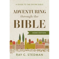 Adventuring Through the Bible: A Guide to the Entire Bible