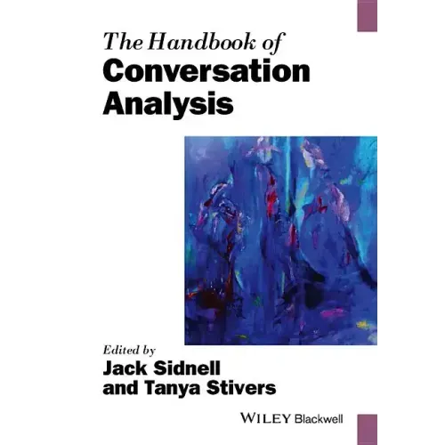 The Handbook of Conversation Analysis