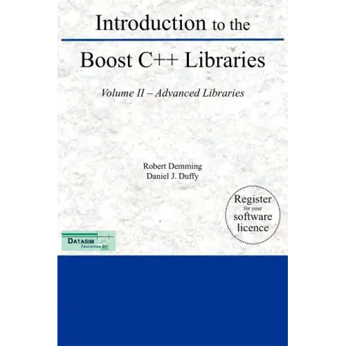 Introduction to the Boost C++ Libraries; Volume II - Advanced Libraries