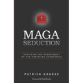 MAGA Seduction: Resisting the Debasement of the Christian Conscience
