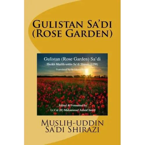 Gulistan Sa'di: Rose Garden of Sa'di