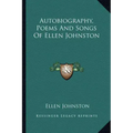Autobiography, Poems and Songs of Ellen Johnston