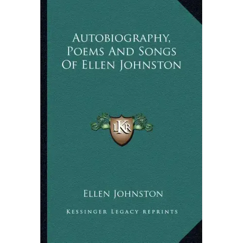 Autobiography, Poems and Songs of Ellen Johnston