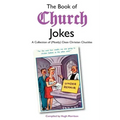 The Book of Church Jokes: A Collection of (Mostly) Clean Christian Chuckles