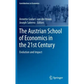 The Austrian School of Economics in the 21st Century: Evolution and Impact