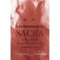 Daemonologia Sacra; or A Treatise of Satan's Temptations - in Three Parts