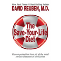 The Save-Your-Life Diet: Proven protection from six of the most serious diseases of civilization