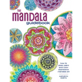 The Mandala Guidebook: How to Draw, Paint and Color Expressive Mandala Art