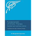 Fundamentals of Artistic Therapy: Founded Upon Spiritual Science: The Nature and Task of Painting Therapy