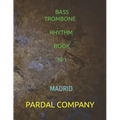 Bass Trombone Rhythm Book N-1: Madrid