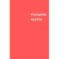 Password Keeper: Size (6 x 9 inches) - 100 Pages - Red Cover: Keep your usernames, passwords, social info, web addresses and security q