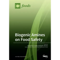 Biogenic Amines on Food Safety